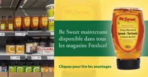 Be Sweet maintenant disponible dans tous les magasins FreshCo! Cliquez pour lire les avantages.